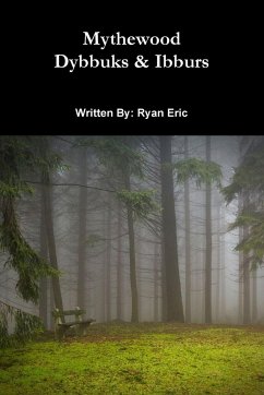 Mythewood, Book 2, Dybbuks & Ibburs - Eric, Ryan