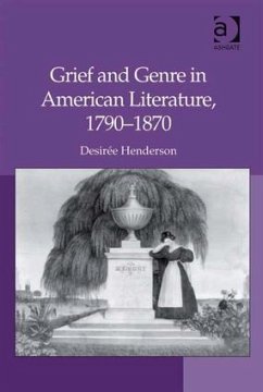 Grief and Genre in American Literature, 1790-1870 - Henderson, Desirée