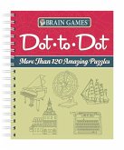 Brain Games - Dot-To-Dot: More Than 120 Amazing Puzzles