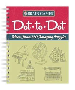 Brain Games - Dot-To-Dot: More Than 120 Amazing Puzzles - Publications International Ltd; Brain Games