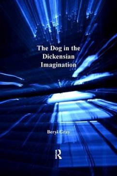 The Dog in the Dickensian Imagination - Gray, Beryl