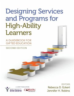 Designing Services and Programs for High-Ability Learners - Eckert, Rebecca D.; Robins, Jennifer H.