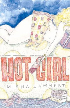 Hot Girl: Thoughts on Young Womanhood Volume 1 - Lambert, Misha