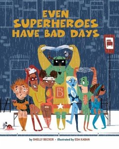 Even Superheroes Have Bad Days - Becker, Shelly