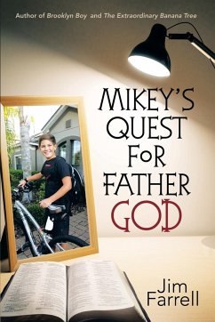 Mikey's Quest for Father God - Farrell, Jim