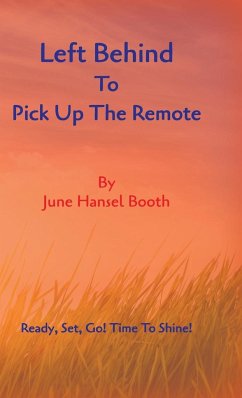 Left Behind To Pick Up The Remote - Booth, June Hansel