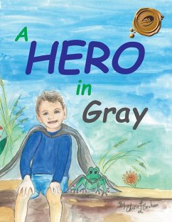 A Hero in Gray - Braham, Cherie L.