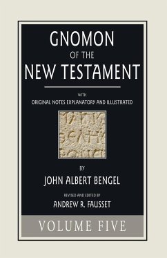 Gnomon of the New Testament, Volume 5 - Bengel, John A.