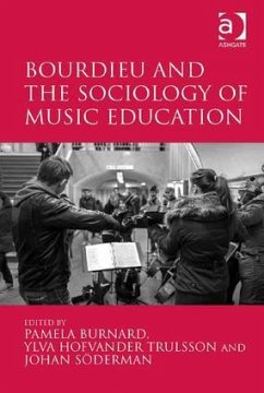 Bourdieu and the Sociology of Music Education - Burnard, Pamela; Trulsson, Ylva Hofvander