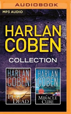 Harlan Coben - Collection: Play Dead & Miracle Cure - Coben, Harlan