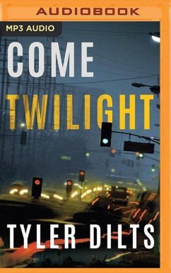 Come Twilight - Dilts, Tyler