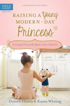 Raising a Young Modern-Day Princess - Hanna, Doreen; Whiting, Karen