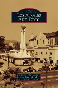 Los Angeles Art Deco - Cooper, Suzanne Tarbell; Hall, Amy Ronnenbeck; Cooper, Frank E.