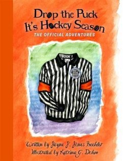 Drop the Puck: It's Hockey Season - Beehler, Jayne J. Jones