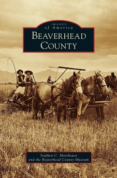 Beaverhead County - Morehouse, Stephen; Beaverhead County Museum