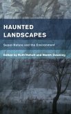 Haunted Landscapes