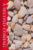 A Second Coming: Canadian Migration Fiction Volume 9