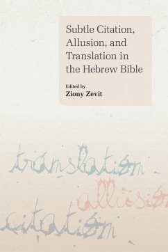 Subtle Citation, Allusion, and Translation in the Hebrew Bible Subtle Citation, Allusion, and Translation in the Hebrew Bible
