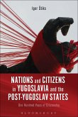 Nations and Citizens in Yugoslavia and the Post-Yugoslav States Nations and Citizens in Yugoslavia and the Post-Yugoslav States