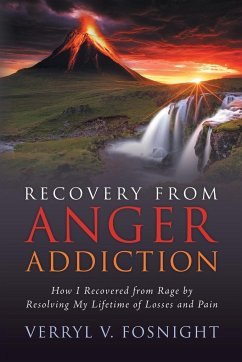 Recovery from Anger Addiction - Fosnight, Verryl V.