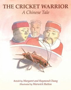 The Cricket Warrior: A Chinese Tale - Chang, Margaret; Chang, Raymond