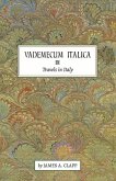 Vademecum Italica: Travels in Italy Volume 1