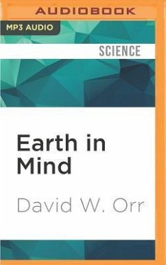 Earth in Mind: On Education, Environment, and the Human Prospect - Orr, David W.