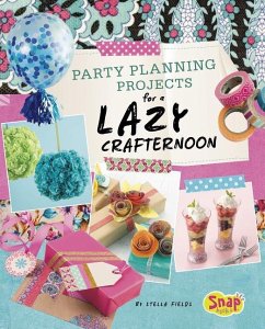 Party Planning for a Lazy Crafternoon - Fields, Stella