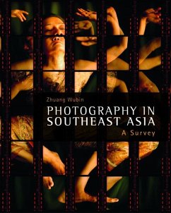 Photography in Southeast Asia: A Survey - Wubin, Zhuang