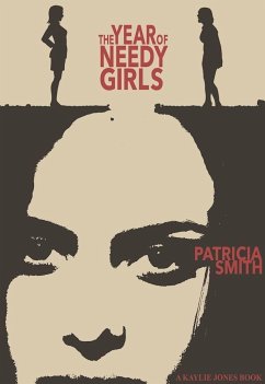 The Year of Needy Girls - Smith, Patricia A.