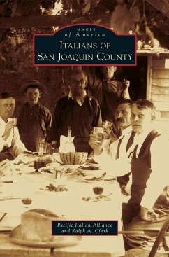 Italians of San Joaquin County - Pacific Italian Alliance; Clark, Ralph A.