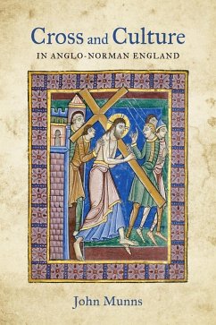 Cross and Culture in Anglo-Norman England - Munns, John
