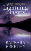 Lightning Lingers: Lightning Strikes