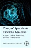 Theory of Approximate Functional Equations