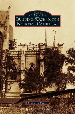 Building Washington National Cathedral - Bittner, R. Andrew