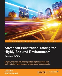 Advanced Penetration Testing for Highly-Secured Environments, Second Edition - Allen, Terry Lee; Cardwell, Kevin