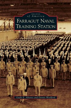 Farragut Naval Training Station - Alvarez, Gayle E.; Woolford, Dennis