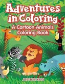 Adventures in Coloring: A Cartoon Animals Coloring Book