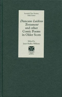 Duncane Laideus Testament and Other Comic Poems in Older Scots - Janet Hadley Williams