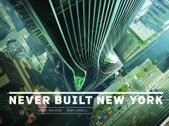 Never Built New York - Goldin, Greg; Lubell, Sam