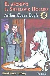 El archivo de Sherlock Holmes - Doyle, Arthur Conan