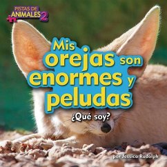 MIS Orejas Son Enormes Y Peludas (My Ears Are Huge and Fuzzy) - Rudolph, Jessica