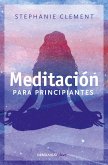 Meditación Para Principiantes / (Meditation for Beginners: Techniques for Awareness Mindfulness & Relaxation ( for Beginners (Llewellyn's))