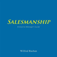 Salesmanship: Enterprise Manager's Guide - Rachan, Wilfred