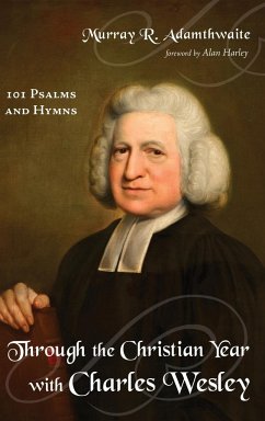 Through the Christian Year with Charles Wesley - Adamthwaite, Murray R.