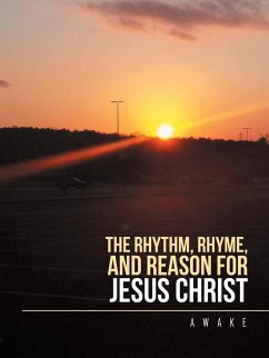 The Rhythm, Rhyme, and Reason for Jesus Christ