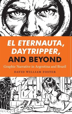 El Eternauta, Daytripper, and Beyond - Foster, David William