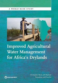 Improved Agricultural Water Management for Africa's Drylands - Ward, Christopher; Torquebiau, Raphael; Xie, Hua