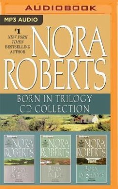Nora Roberts - Born in Trilogy: Born in Fire, Born in Ice, Born in Shame - Roberts, Nora