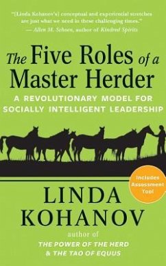 The Five Roles of a Master Herder: A Revolutionary Model for Socially Intelligent Leadership - Kohanov, Linda